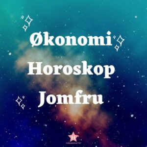 økonomi horoskop jomfru