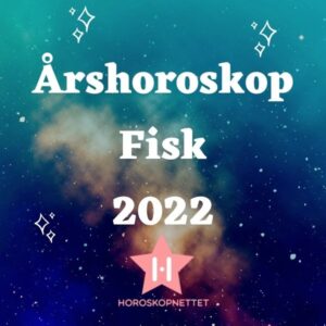 årshoroskop fisk 2022