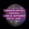 Merkur går ind i vægten – 26. September 2024 kl. 10:0