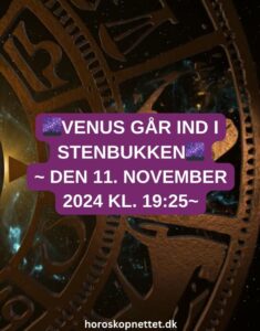 venus gaar ind i stenbukken - Venus går ind i Stenbukken - 11. November 2024 kl. 19:25