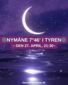 nymaane i tyren april 2025 - Nymåne 7°46’ i Tyren - d. 27. april, 21:30