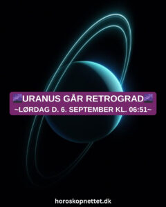 uranus gaar retrograd - Uranus går retrograd - Lørdag den 6. september kl. 06:51